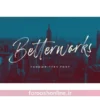 فونت قلمویی betterworks یک فونت فانتزی انگلیسی مناسب تیتر، کاور، تبلیغاتی